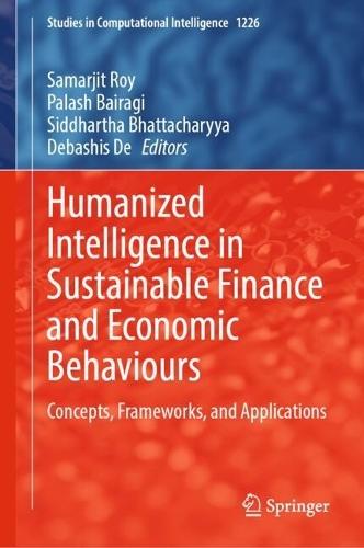 Humanized Intelligence in Sustainable Finance and Economic Behaviours: Concepts, Frameworks, and Applications