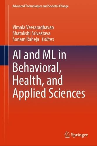 AI and ML in Behavioral, Health, and Applied Sciences