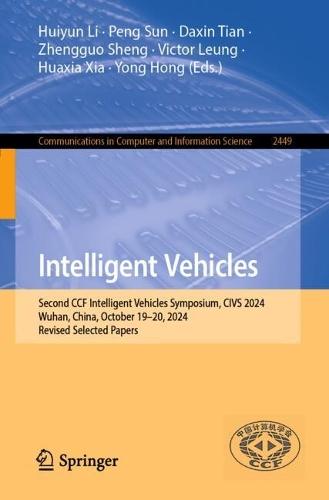 Intelligent Vehicles: Second CCF Intelligent Vehicles Symposium, CIVS 2024, Wuhan, China, October 19–20, 2024, Revised Selected Papers