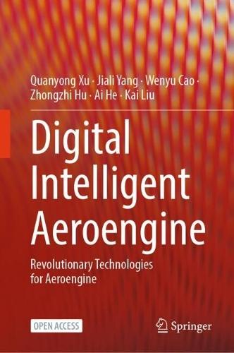 Digital Intelligent Aeroengine: Revolutionary Technologies for Aeroengine