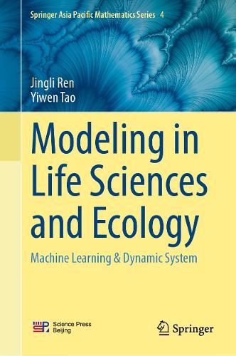 Modeling in Life Sciences and Ecology: Machine Learning & Dynamic System