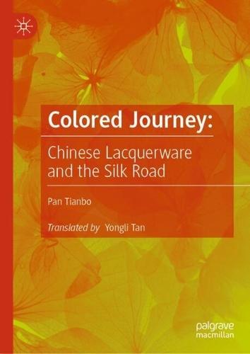 Colored Journey:: Chinese Lacquerware and the Silk Road
