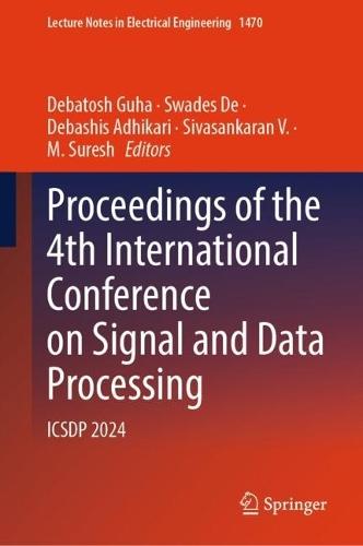 Proceedings of the 4th International Conference on Signal and Data Processing: ICSDP 2024