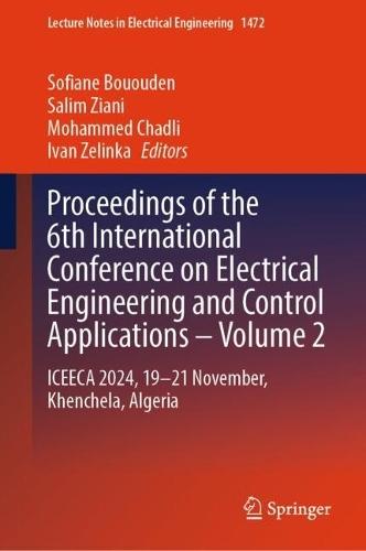 Proceedings of the 6th International Conference on Electrical Engineering and Control Applications – Volume 2: ICEECA 2024, 19–21 November, Khenchela, Algeria