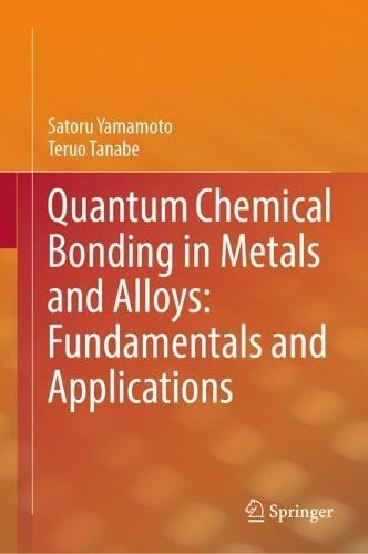 Quantum Chemical Bonding in Metals and Alloys: Fundamentals and Applications