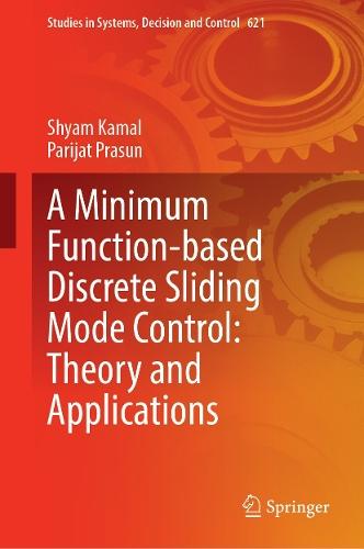 A Minimum Function-Based Discrete Sliding Mode Control: Theory and Applications