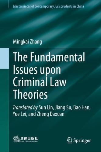 The Fundamental Issues upon Criminal Law Theories