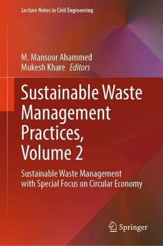 Sustainable Waste Management Practices, Volume 2: Sustainable Waste Management with Special Focus on Circular Economy