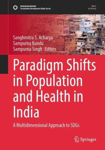 Paradigm Shifts in Population and Health in India: A Multidimensional Approach to SDGs