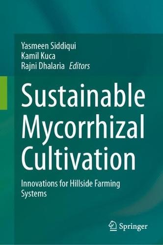 Sustainable Mycorrhizal Cultivation: Innovations for Hillside Farming Systems