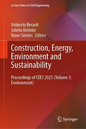 Construction, Energy, Environment and Sustainability: Proceedings of CEES 2025 (Volume 3: Environment)
