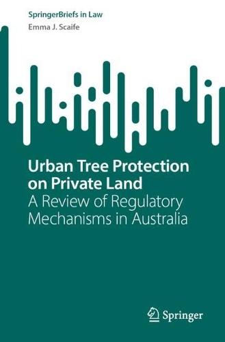 Urban Tree Protection on Private Land: A Review of Regulatory Mechanisms in Australia