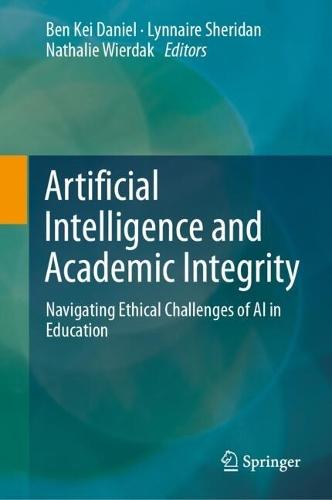 Artificial Intelligence and Academic Integrity: Navigating Ethical Challenges of AI in Education