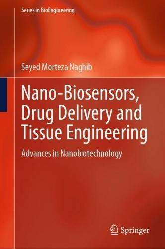 Nano-Biosensors, Drug Delivery and Tissue Engineering: Advances in Nanobiotechnology
