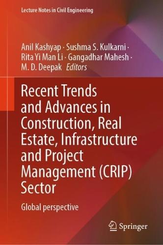 Recent Trends and Advances in Construction, Real Estate, Infrastructure and Project Management (CRIP) Sector: Global Perspective