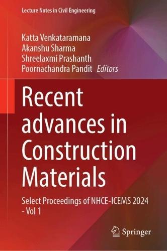 Recent advances in Construction Materials: Select Proceedings of NHCE-ICEMS 2024 - Vol 1