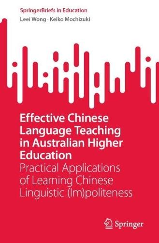 Effective Chinese Language Teaching in Australian Higher Education: Practical Applications of Learning Chinese Linguistic (Im)politeness