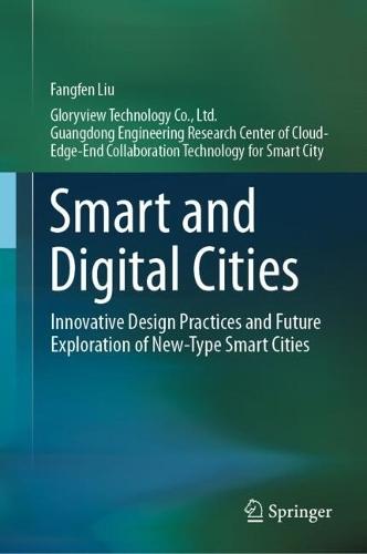 Smart and Digital Cities: Innovative Design Practices and Future Exploration of New-Type Smart Cities