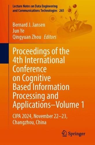 Proceedings of the 4th International Conference on Cognitive Based Information Processing and Applications–Volume 1: CIPA 2024, November 22–23, Changzhou, China