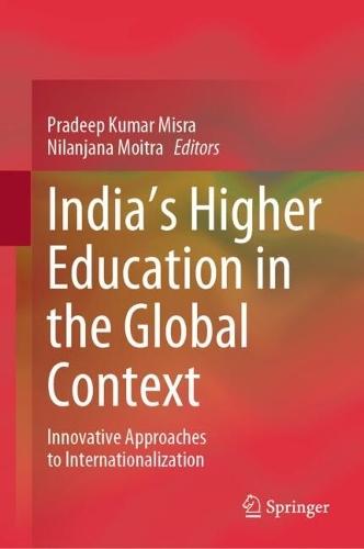 India's Higher Education in the Global Context: Innovative Approaches to Internationalization