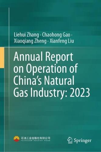 Annual Report on Operation of China’s Natural Gas Industry: 2023