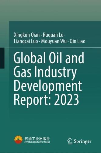 Global Oil and Gas Industry Development Report: 2023