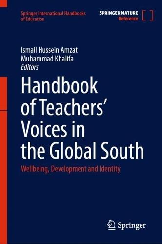 Handbook of Teachers’ Voices in the Global South: Wellbeing, Development and Identity