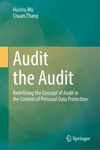 Audit the Audit: Redefining the Concept of Audit in the Context of Personal Data Protection