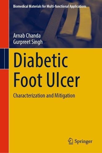 Diabetic Foot Ulcer: Characterization and Mitigation