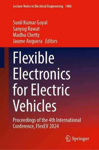 Flexible Electronics for Electric Vehicles: Proceedings of the 4th International Conference, FlexEV 2024