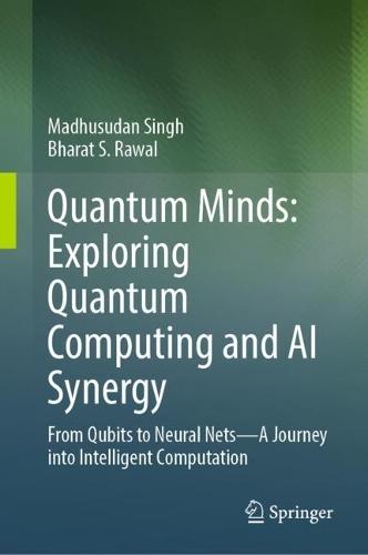 Quantum Minds: Exploring Quantum Computing and AI Synergy: From Qubits to Neural Nets–A Journey into Intelligent Computation