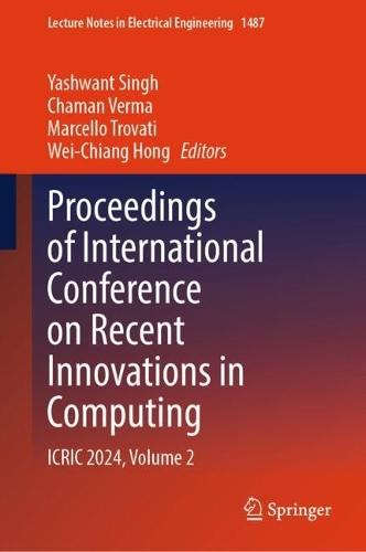 Proceedings of International Conference on Recent Innovations in Computing: ICRIC 2024, Volume 2