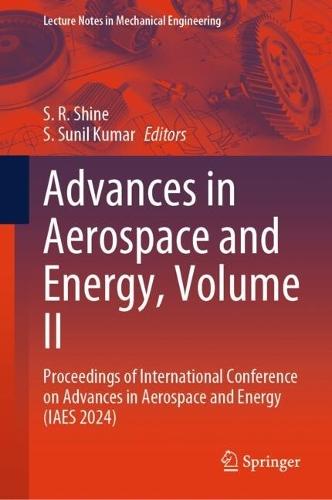 Advances in Aerospace and Energy, Volume II: Proceedings of International Conference on Advances in Aerospace and Energy (IAES 2024)