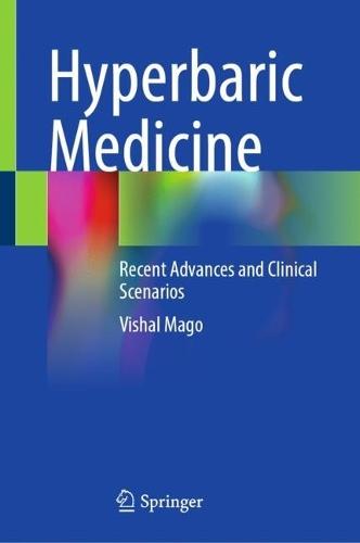 Hyperbaric Medicine: Recent Advances and Clinical Scenarios