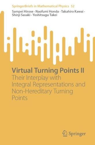 Virtual Turning Points II: Their Interplay with Integral Representations and Non-Hereditary Turning Points