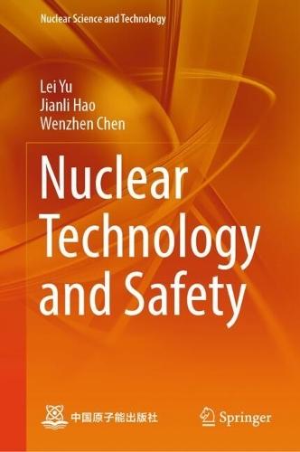 Nuclear Technology and Safety