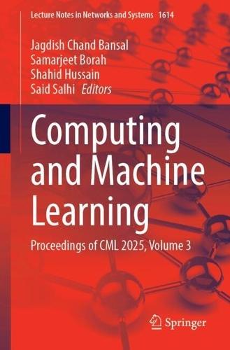 Computing and Machine Learning: Proceedings of CML 2025, Volume 3
