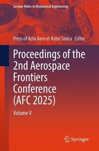 Proceedings of the 2nd Aerospace Frontiers Conference (AFC 2025): Volume V
