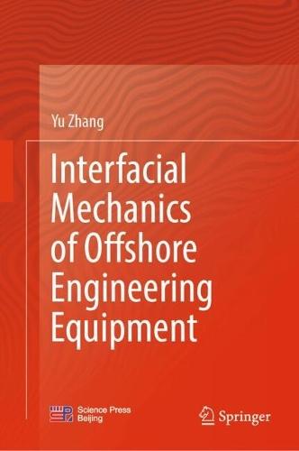 Interfacial Mechanics of Offshore Engineering Equipment