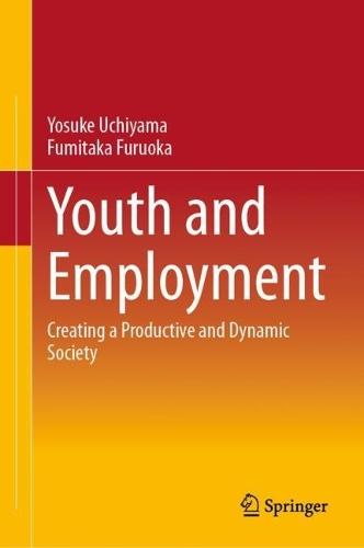 Youth and Employment: Creating a Productive and Dynamic Society