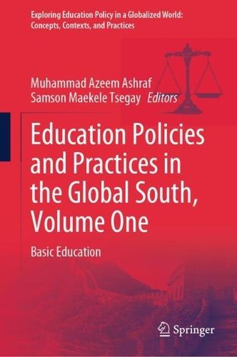 Education Policies and Practices in the Global South, Volume One: Basic Education