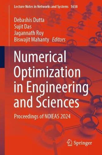 Numerical Optimization in Engineering and Sciences: Proceedings of NOIEAS 2024