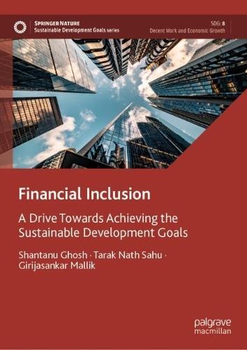 Financial Inclusion: A Drive Towards Achieving the Sustainable Development Goals