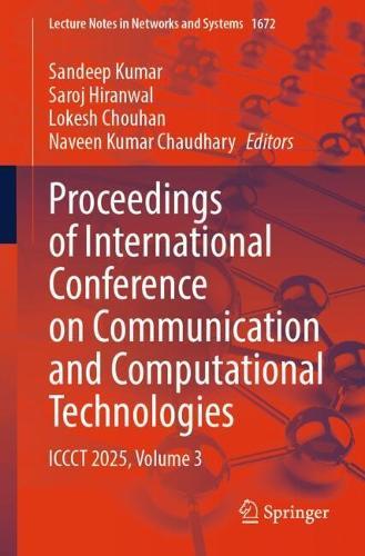 Proceedings of International Conference on Communication and Computational Technologies: ICCCT 2025, Volume 3