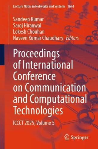 Proceedings of International Conference on Communication and Computational Technologies: ICCCT 2025, Volume 5