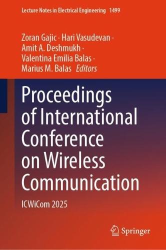 Proceedings of International Conference on Wireless Communication: ICWiCom 2025