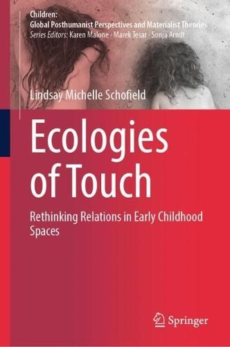 Ecologies of Touch: Rethinking Relations in Early Childhood Spaces
