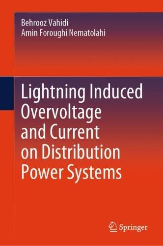 Lightning Induced Overvoltage and Current on Distribution Power Systems