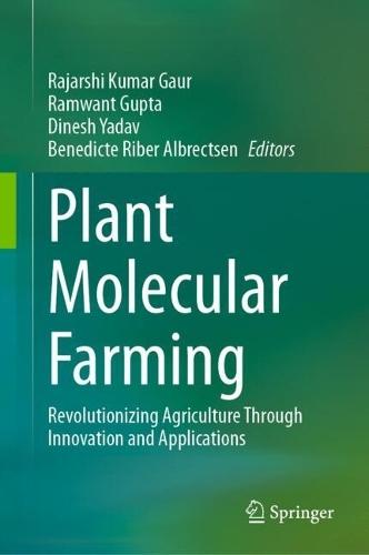 Plant Molecular Farming: Revolutionizing Agriculture Through Innovation and Applications