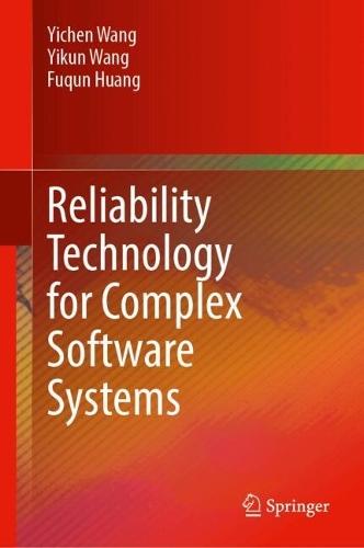 Reliability Technology for Complex Software Systems